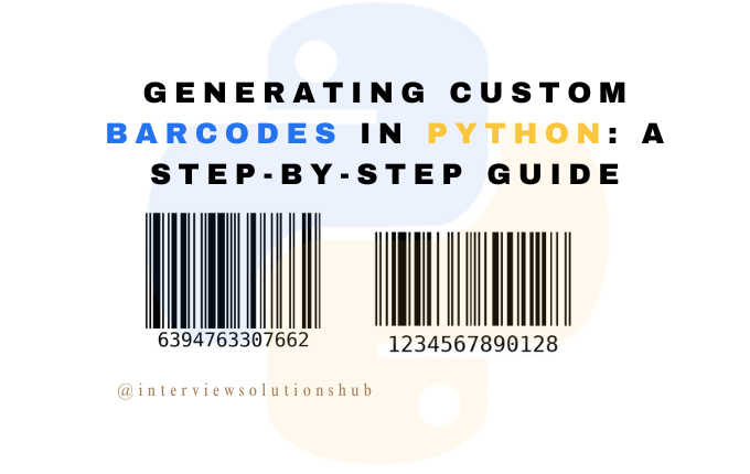 Generating Custom Barcodes in Python: A Step-by-Step Guide
